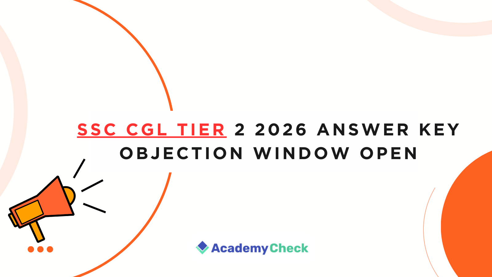 SSC CGL Tier 2 2026 Answer Key Objection Window Open